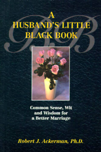 A Husband’s Little Black Book: Common Sense, Wit and Wisdom for a Better – GOOD