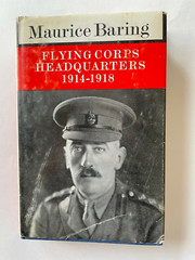 FLYING CORPS HEADQUARTERS 1914-1918 by Maurice Baring 1968 HC/DJ
