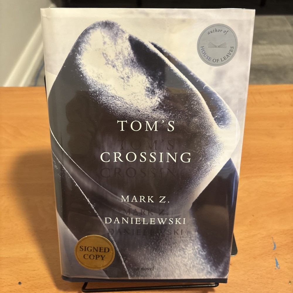 MARK Z DANIELEWSKI TOM’S CROSSING Publisher Signed 1st Edition Unread