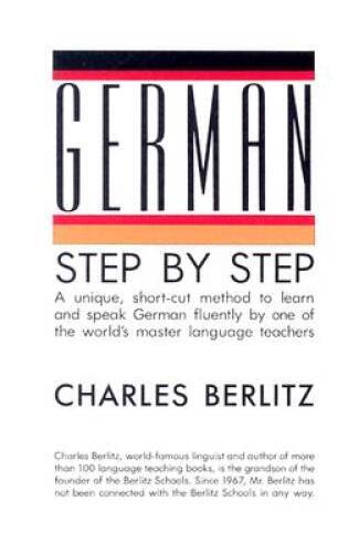 German Step-by-Step: A Unique, Short-Cut Method to Learn and Speak G – VERY GOOD