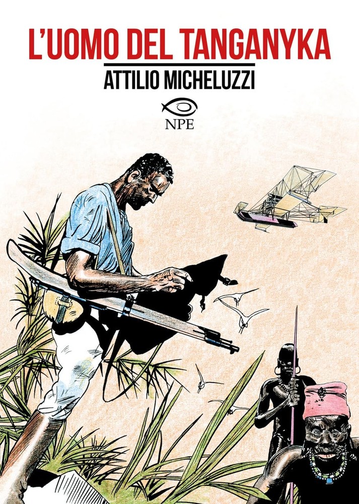Attilio Micheluzzi L’uomo del Tanganyka (Hardback)