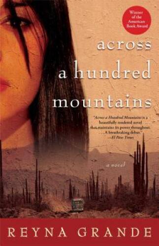 Across a Hundred Mountains: A Novel – Paperback By Grande, Reyna – VERY GOOD