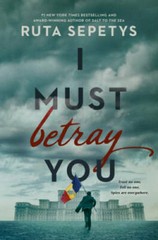 I Must Betray You – Hardcover By Sepetys, Ruta – GOOD