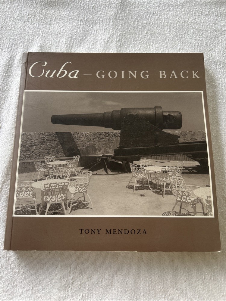 CUBA–GOING BACK By Tony Mendoza S1