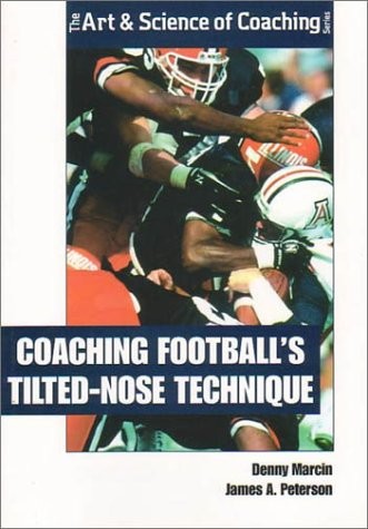 Coaching Football’s Tilted-Nose Technique (The Art & Science of Coaching Ser…