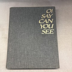 O! Say Can You See : The Story of America Through Great Paintings