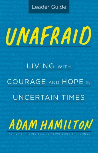 Unafraid Leader Guide: Living with Courage and Hope in Uncertain Times paperba