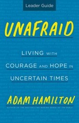 Unafraid Leader Guide: Living with Courage and Hope in Uncertain Times paperba