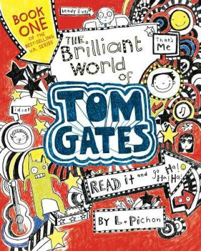 The Brilliant World of Tom Gates – Paperback By Pichon, L – GOOD