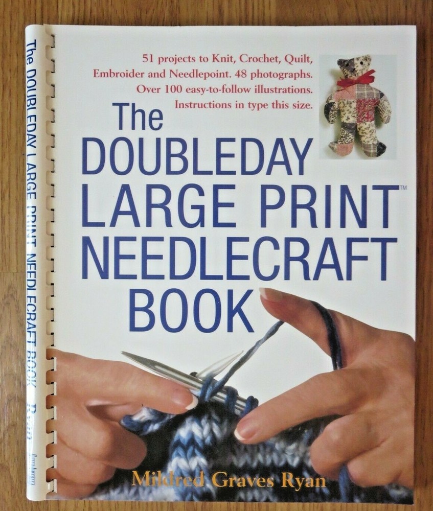 The Doubleday Large Print Needlecraft Book by Mildred Graves Ryan (1999)