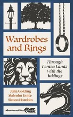 Julia Golding Malcolm Guite Simon Horobin Wardrobes and Rings (Paperback)