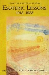 Esoteric Lessons 1913-1923: From the Esoteric School, Vol. 3 (The Collected …