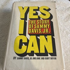 Yes I Can: The Story of Sammy Davis, Jr by Jane and Burt Boyar and Sammy Davis