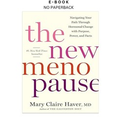 The New Menopause: Navigating Your Path Through Horm, Mary Claire Haver MD 2024