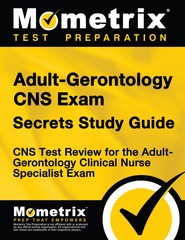 Adult-Gerontology CNS Exam Secrets Study Guide: CNS Test Review for the Adul…