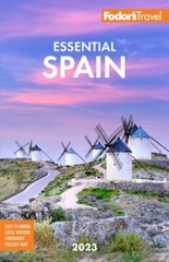 Fodor’s Essential Spain; Full-color Travel Gui- 9781640975514, Guides, paperback