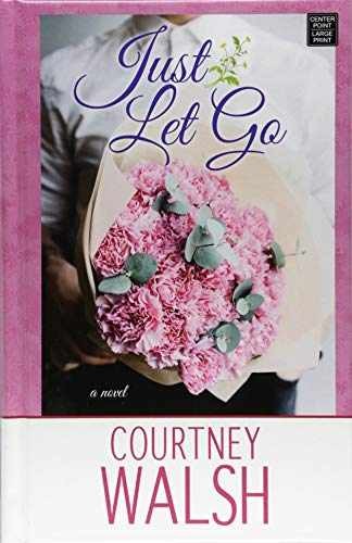 Just Let Go – Library Binding, by Walsh Courtney – Very Good