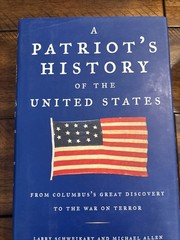 A Patriot’s History® of the United States: From Columbus’s Great Discovery …