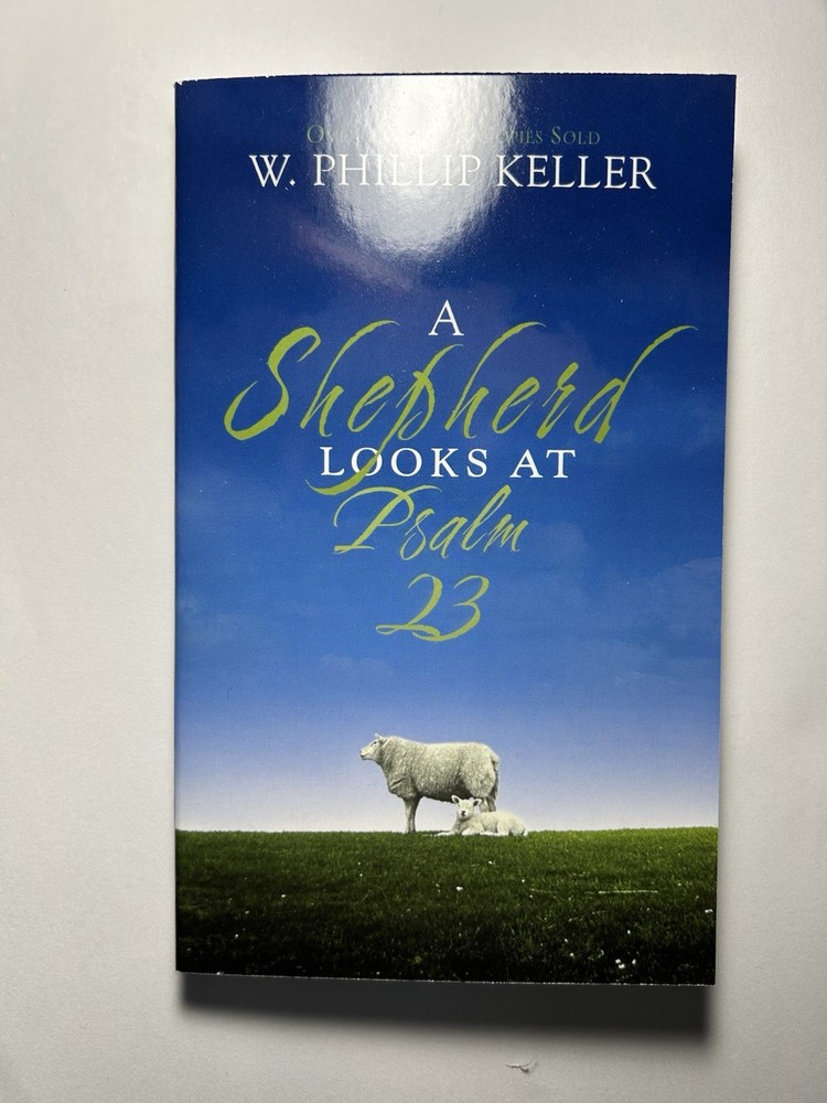 A Shepherd Looks at Psalm 23 (NEW) $3