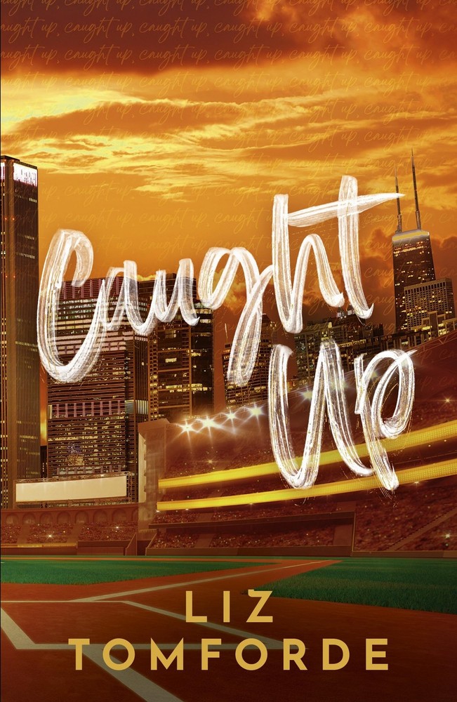 CAUGHT UP by Liz Tomforde NEW Paperback