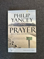Prayer : Six Sessions on Our Relationship with God by Philip Yancey (2007, Trade