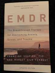 EMDR : The Breakthrough Therapy for Overcoming Anxiety, Stress, and Trauma by…