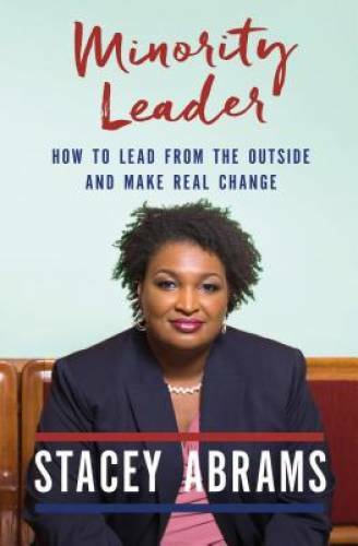 Minority Leader: How to Lead from the Outside and Make Real Change – GOOD