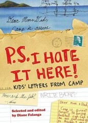 P.S. I Hate It Here!: Kids’ Letters from Camp – Paperback – GOOD