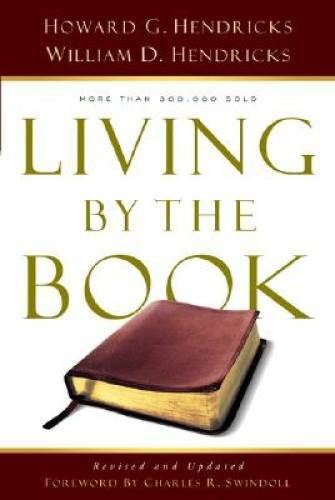 Living By the Book: The Art and Science of Reading the Bible – Paperback – GOOD