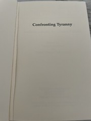 Confronting Tyranny : Ancient Lessons for Global Politics by Roger Boesche et al