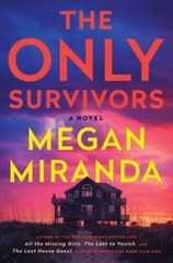 The Only Survivors: A Novel – Hardcover By Miranda, Megan – VERY GOOD