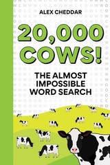 20,000 Cows!: An Almost Impossible Word Search by Alex Cheddar Paperback Book