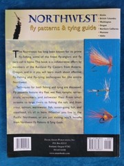 NORTHWEST FLY PATTERNS & TYING GUIDE ; ISBN 1-57188-283-9 ; 83 PAGES