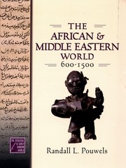 The African and Middle Eastern World, 600-1500 (Medieval & Early Modern Worl…