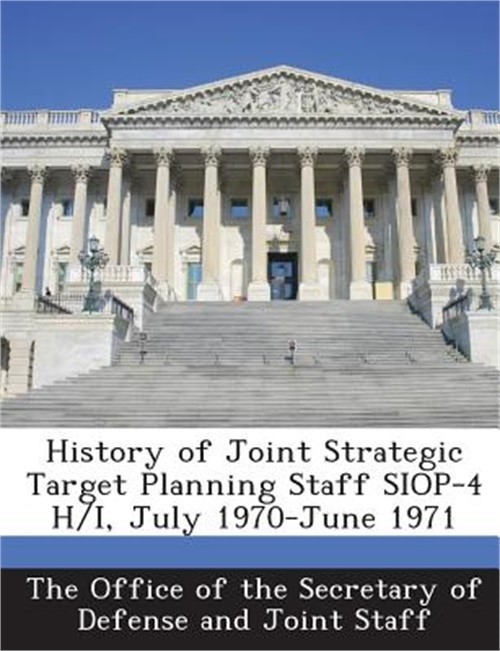 History of Joint Strategic Target Planning Staff Siop-4 H/I, July 1970-June 1971