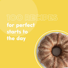 100 Morning Treats: with Muffins, Rolls, Biscuits, Sweet and Savory Breakfast Br