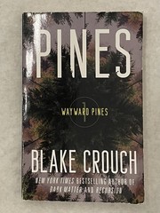 Pines (Wayward Pines 1) by Blake Crouch ~ Ballantine Ed TPB 2022