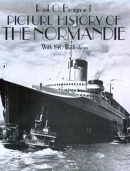 Picture History of the Normandie: With 190 Illustrations by Frank O. Braynard