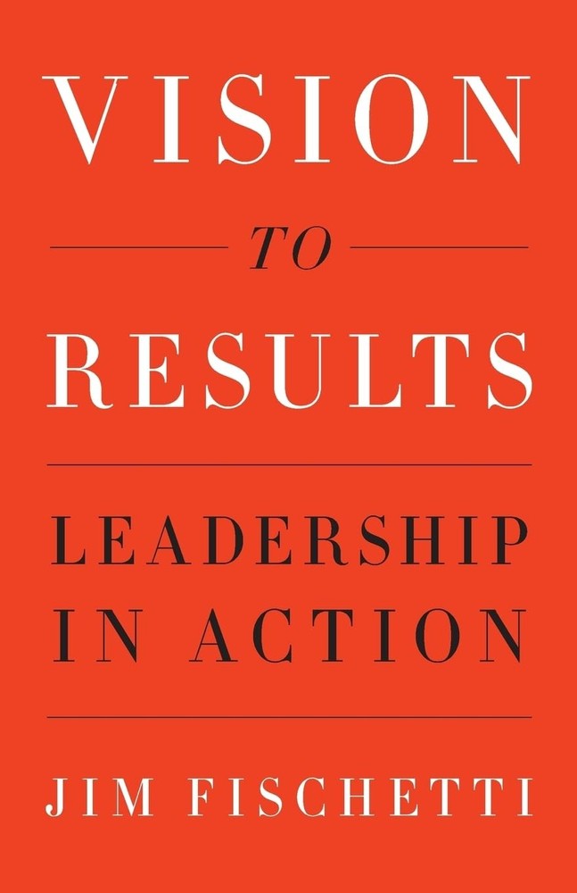 Vision to Results: Leadership in Action