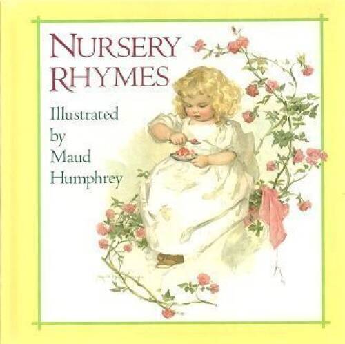 Nursery Rhymes – Hardcover By Humphrey, Maude – GOOD