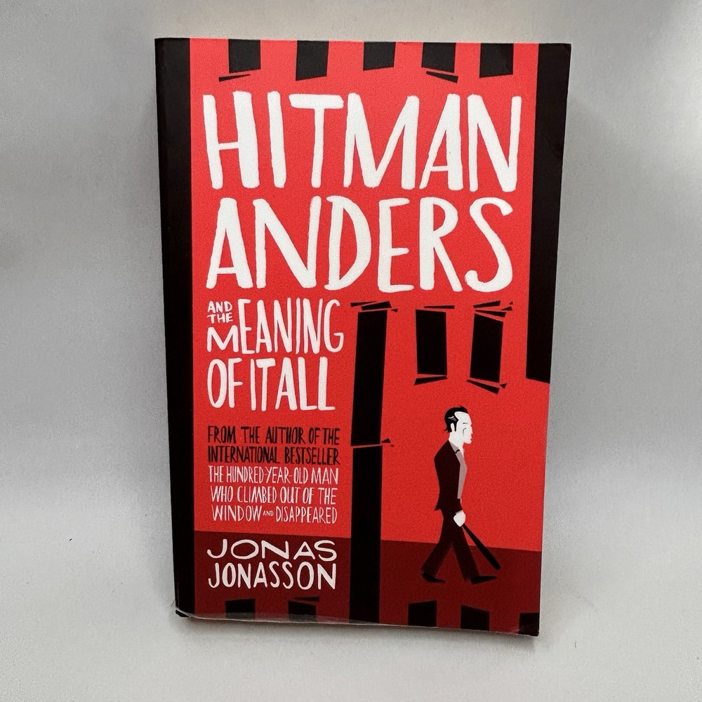 Hitman Anders and the Meaning of It All Jonas Jonasson Humorous Crime Novel