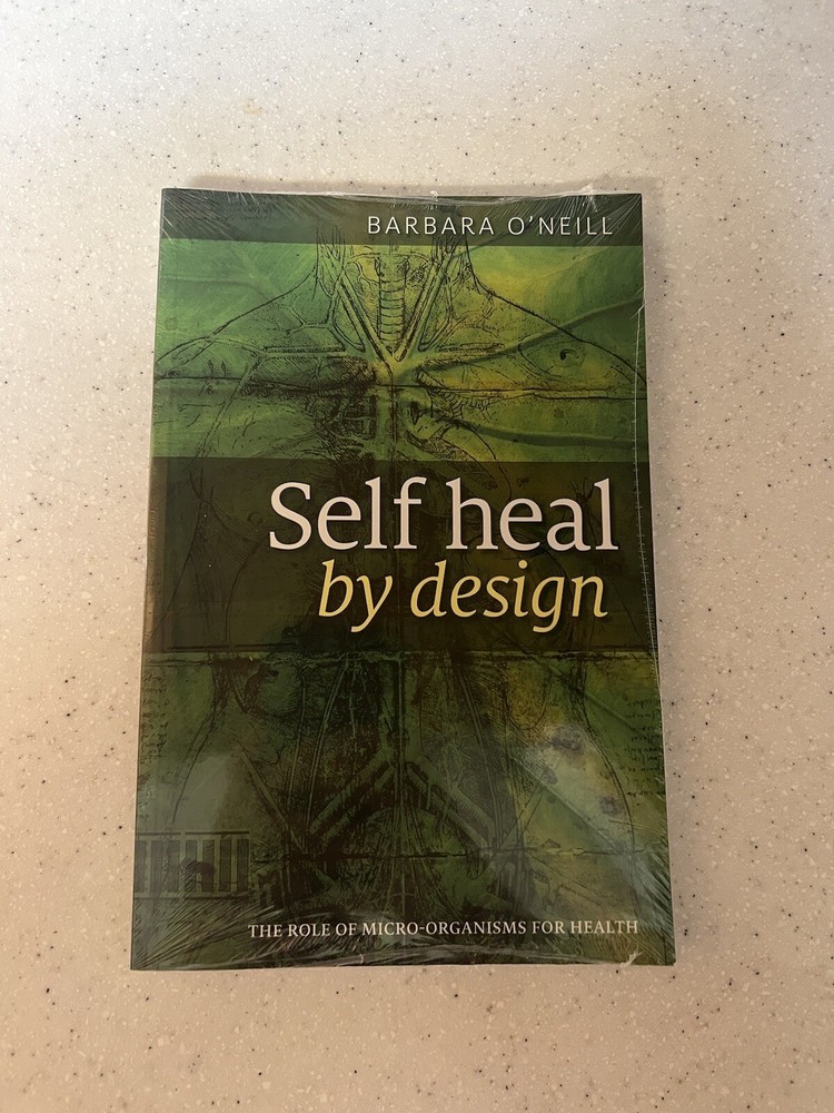 Self Heal By Design : Author Barbara O’Neill (Sealed in Plastic) Brand New