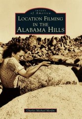 Location Filming in the Alabama Hills, California, Images of America, Paperback