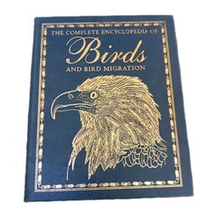 Complete Encyclopedia of Birds & Bird Migration Leather Hardcover Chartwell 2003