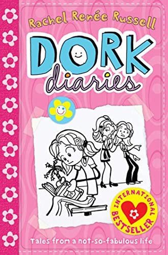 Dork Diaries: Tales from a Not-so-fabulous Life by Rachel Renee Russell