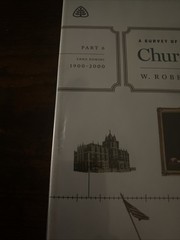 A Survey of Church History by W. Robert Godfrey DVD Part 6 A. D. 1900-2000