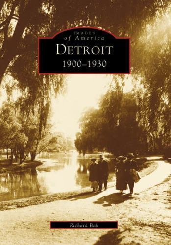 Detroit: 1900-1930 (MI) (Images of America)