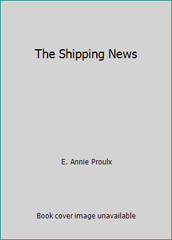 The Shipping News by E. Annie Proulx