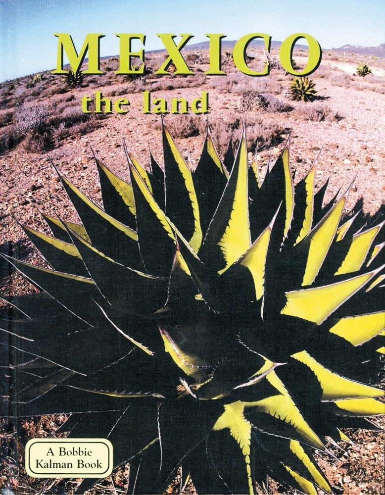 Mexico the Land (Lands, Peoples, and Cultures)