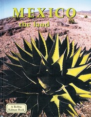 Mexico the Land (Lands, Peoples, and Cultures)